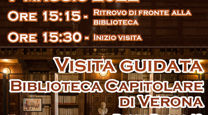 7 maggio 2022 – Visita guidata presso la Biblioteca Capitolare di Verona.