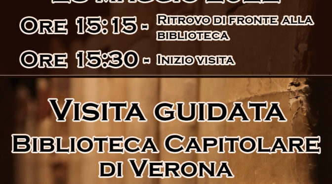 Visita Biblioteca Capitolare di Verona – 28 maggio 2022