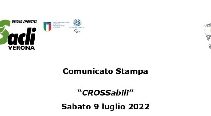 Comunicato Stampa “CROSSabili” – 9 luglio 2022